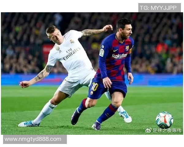 皇马与巴萨对决前瞻分析八月十七日比赛的关键因素与战术布局